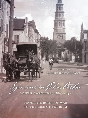 cover image of Sojourns in Charleston, South Carolina, 1865–1947